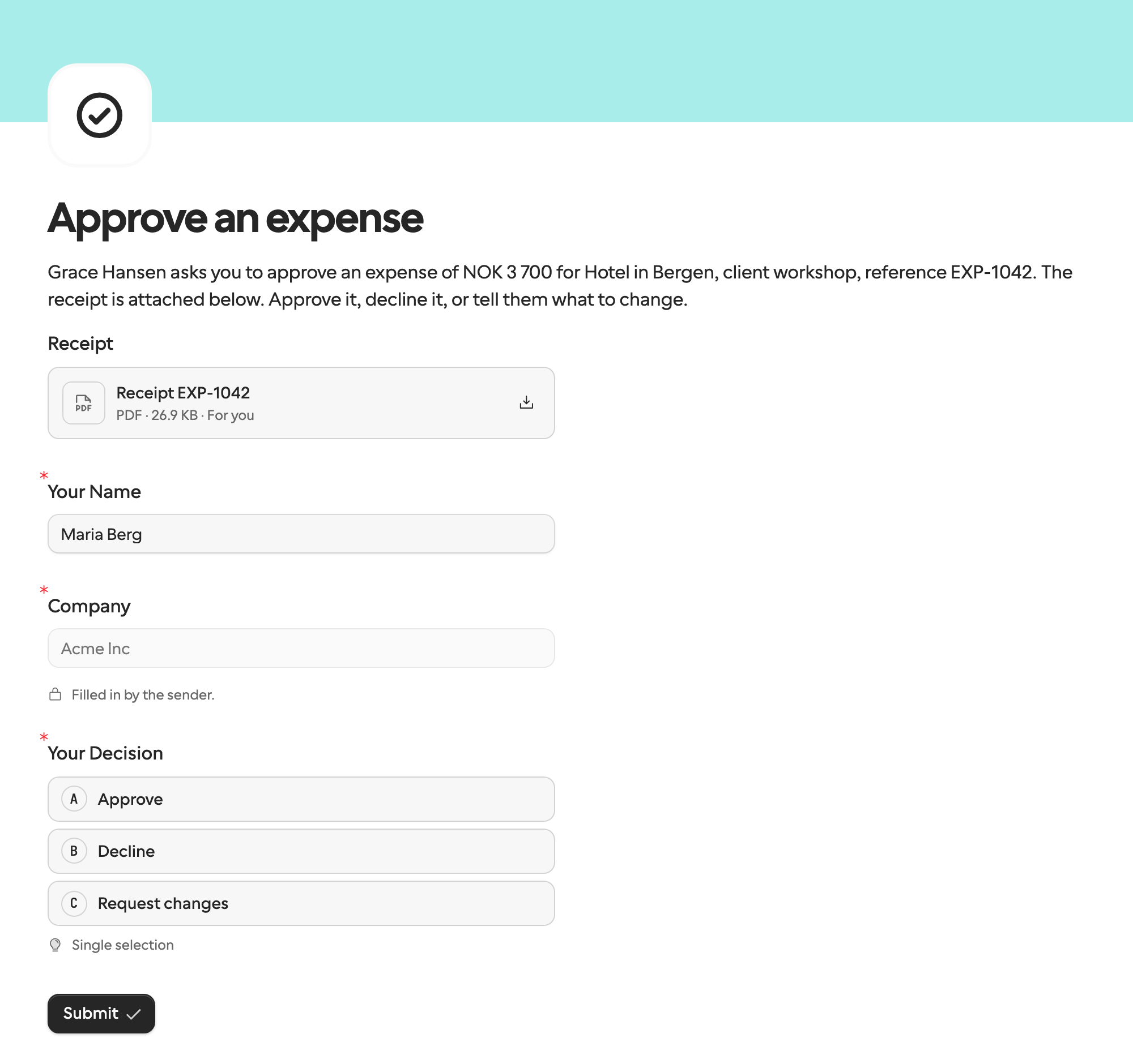 The request page: Approve an expense, Grace Hansen asks you to approve an expense of NOK 3 700 for Hotel in Bergen, client workshop, reference EXP-1042, the attached Receipt EXP-1042 PDF, Your Name filled in with Maria Berg, Company locked to Acme Inc, and the Approve, Decline and Request changes options