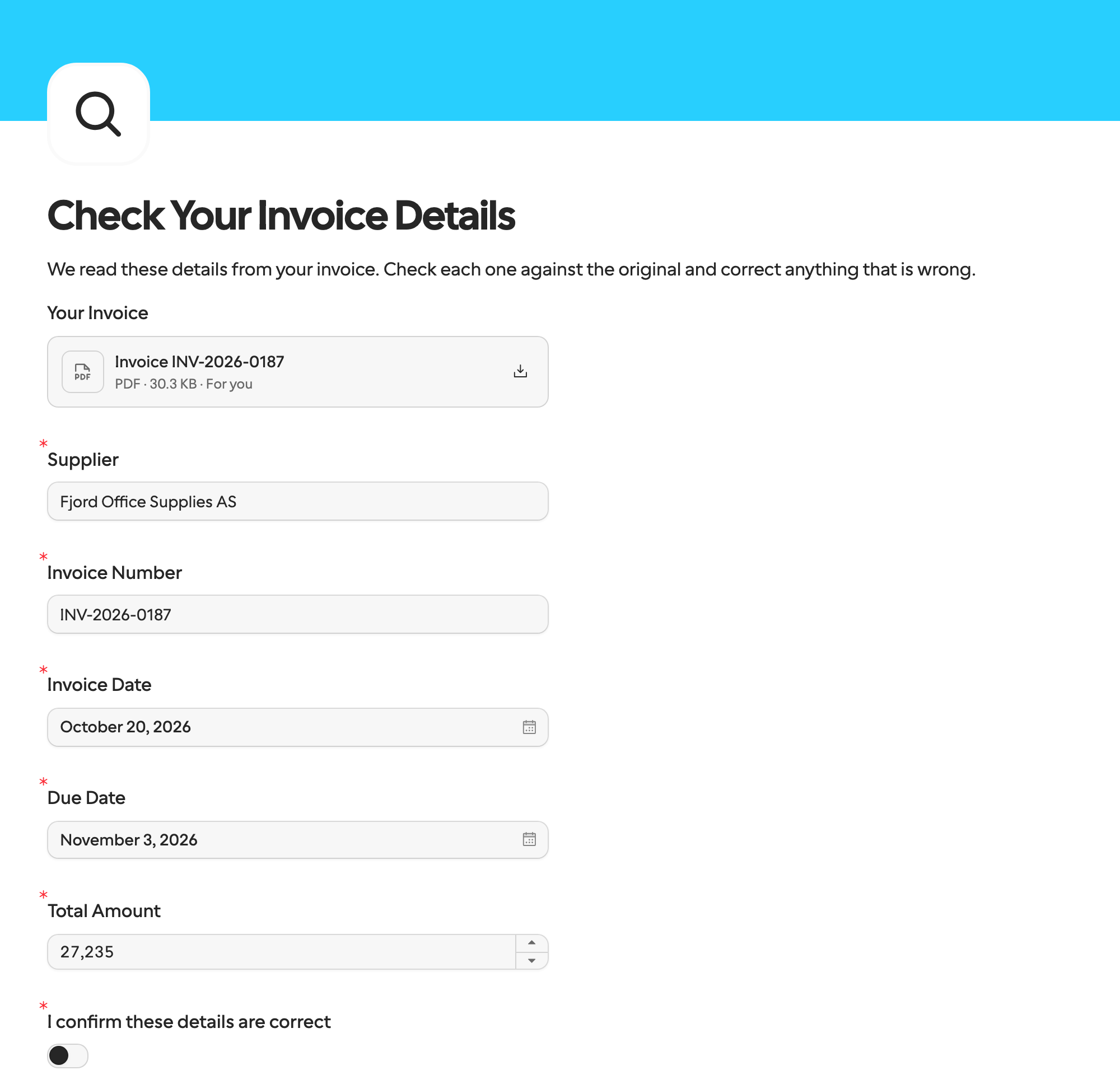 The request page: Check Your Invoice Details, the attached Invoice INV-2026-0187 PDF, Supplier Fjord Office Supplies AS, Invoice Number INV-2026-0187, Invoice Date October 20, 2026, Due Date November 3, 2026, Total Amount 27,235, and the confirmation switch